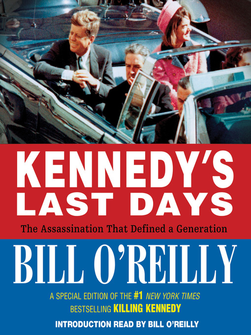 Title details for Kennedy's Last Days by Bill O'Reilly - Wait list